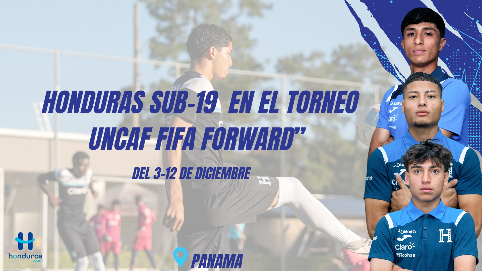 “¡Vamos Cipotes! Honduras Sub-19 juega este viernes 5 en el Torneo UNCAF FIFA Forward”