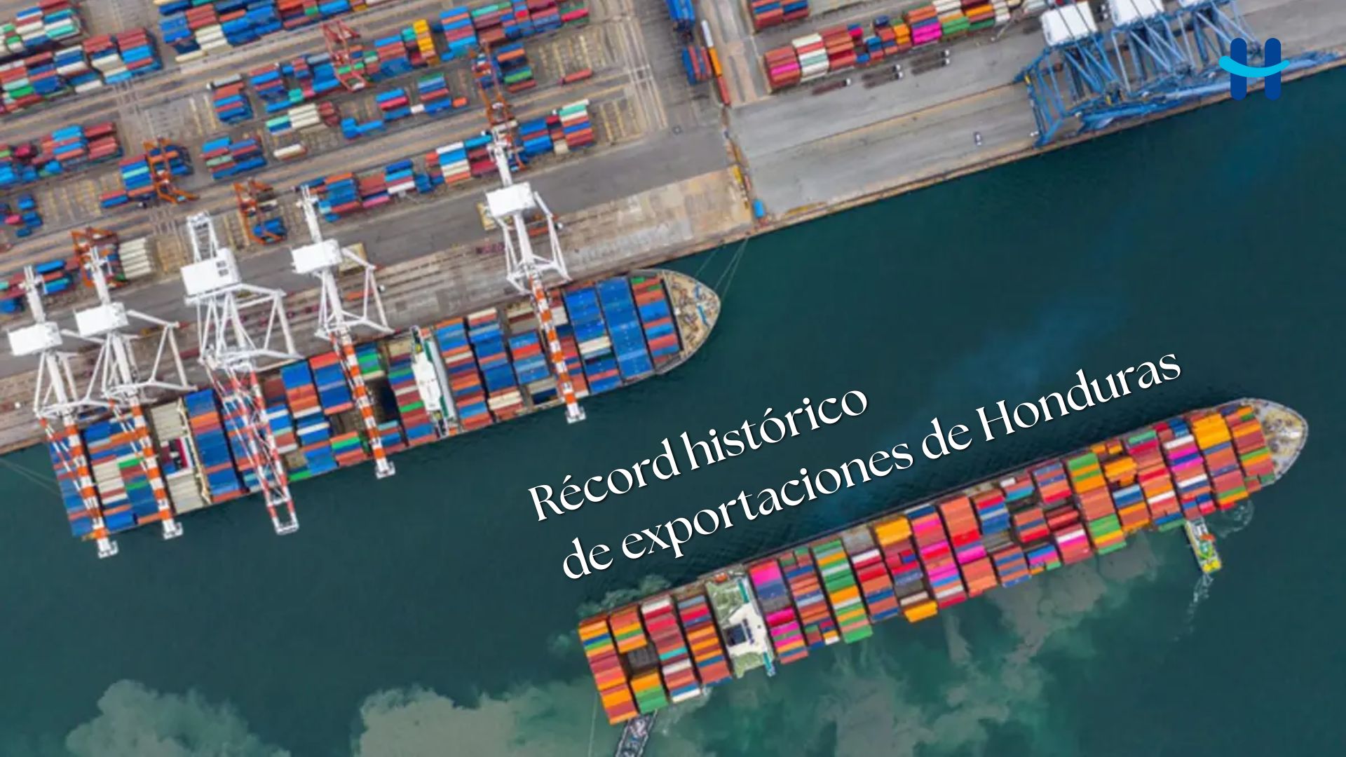Honduras alcanza récord histórico de exportaciones y consolida su liderazgo regional